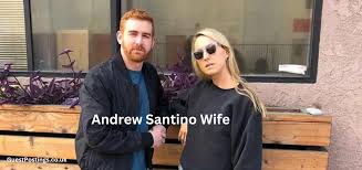 Andrew Santino Wife